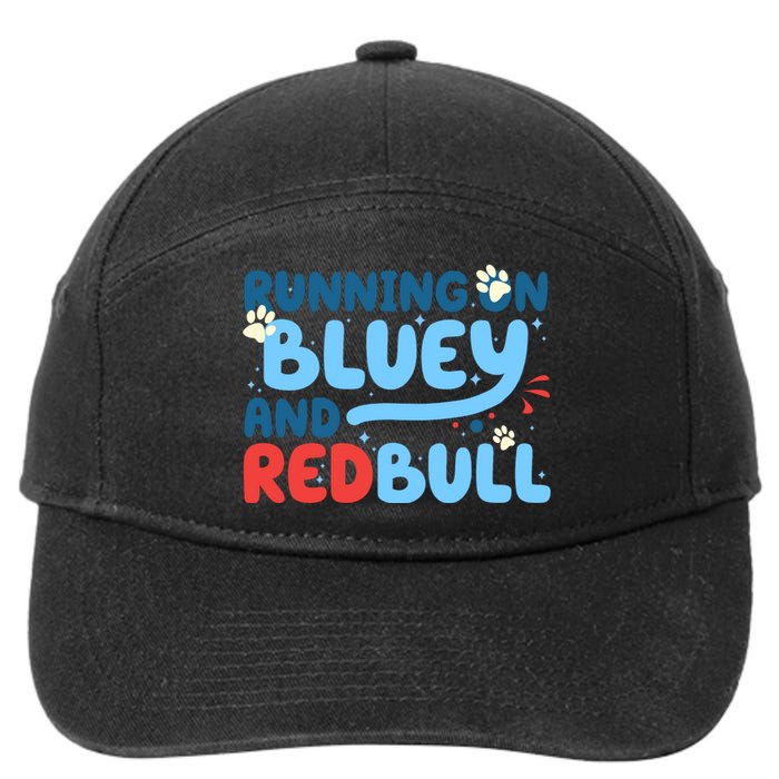 Running On Blue Heeler And Energy Drinks Red White Blue Dog Blu 7-Panel Snapback Hat