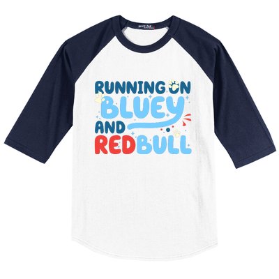 Running On Blue Heeler And Energy Drinks Red White Blue Dog Blu Baseball Sleeve Shirt