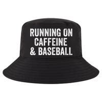 Running On Coffee And Baseball Caffeine Lover Cool Comfort Performance Bucket Hat