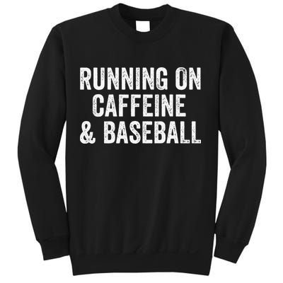 Running On Coffee And Baseball Caffeine Lover Sweatshirt