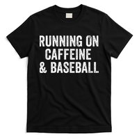 Running On Coffee And Baseball Caffeine Lover T-Shirt