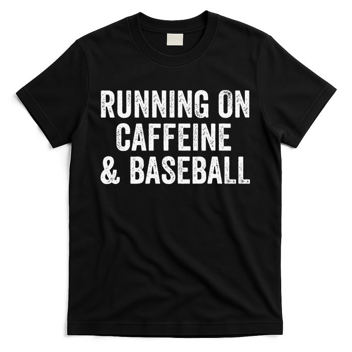 Running On Coffee And Baseball Caffeine Lover T-Shirt