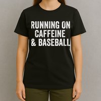 Running On Coffee And Baseball Caffeine Lover T-Shirt