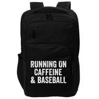 Running On Coffee And Baseball Caffeine Lover Impact Tech Backpack
