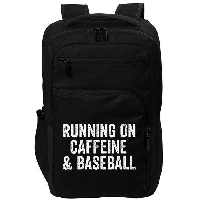 Running On Coffee And Baseball Caffeine Lover Impact Tech Backpack