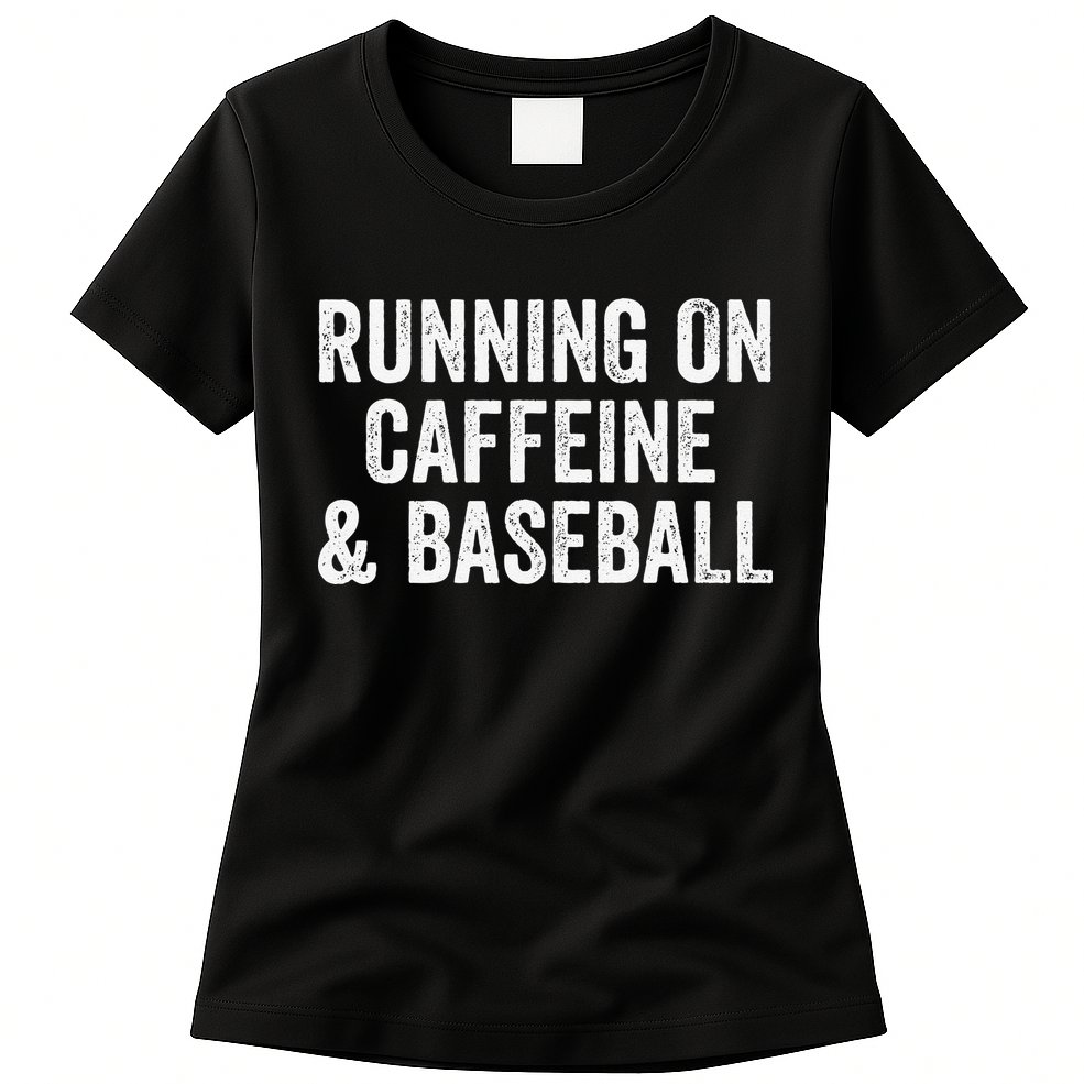 Running On Coffee And Baseball Caffeine Lover Womens T-Shirt