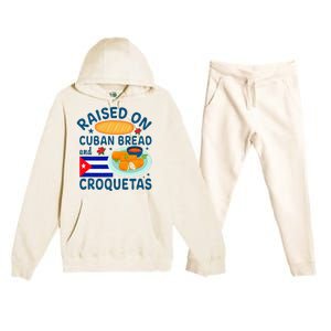 Raised On Cuban Bread And Croquetas Cuba Cuban Premium Hooded Sweatsuit Set