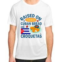 Raised On Cuban Bread And Croquetas Cuba Cuban Adult ChromaSoft Performance T-Shirt