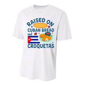 Raised On Cuban Bread And Croquetas Cuba Cuban Performance Sprint T-Shirt