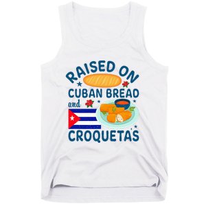 Raised On Cuban Bread And Croquetas Cuba Cuban Tank Top