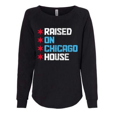 Raised On Chicago House Music Rave Party Vintage Womens California Wash Sweatshirt