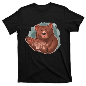 Retro Of Course I Choose The Bear T-Shirt