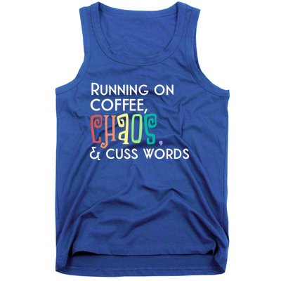 Running On Coffee Chaos Cuss Words Funny Mom Teacher Meaningful Gift Tank Top