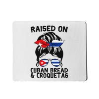 Raised On Cuban Bread And Croquetas Messy Bun Cubanita Mousepad