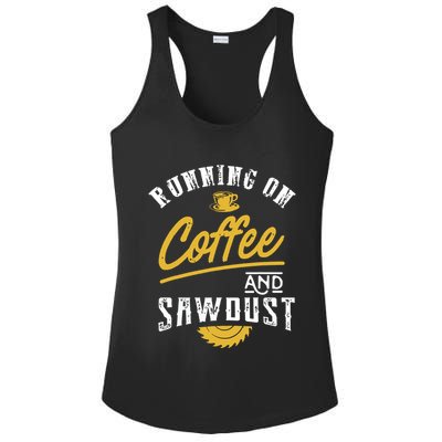 Running On Coffee And Sawdust Woodworking Ladies PosiCharge Competitor Racerback Tank