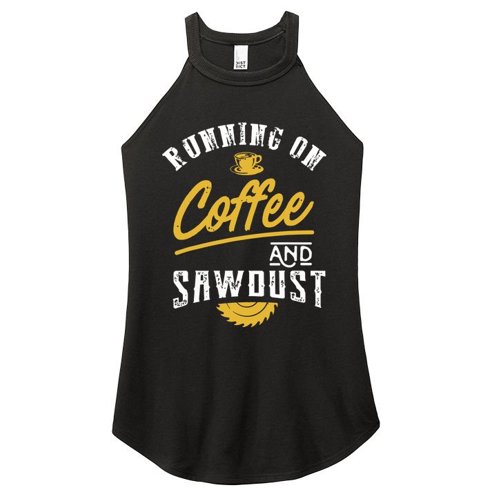 Running On Coffee And Sawdust Woodworking Women's Perfect Tri Rocker Tank
