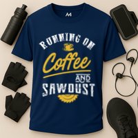 Running On Coffee And Sawdust Woodworking Cooling Performance Crew T-Shirt
