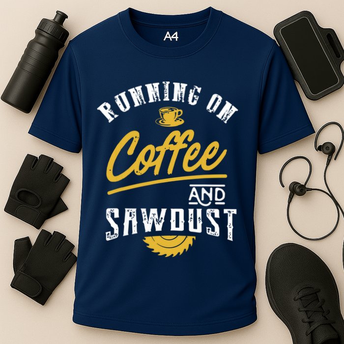 Running On Coffee And Sawdust Woodworking Cooling Performance Crew T-Shirt