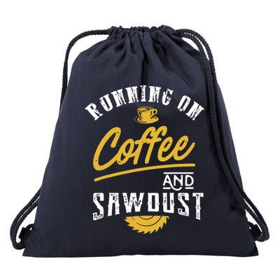 Running On Coffee And Sawdust Woodworking Drawstring Bag