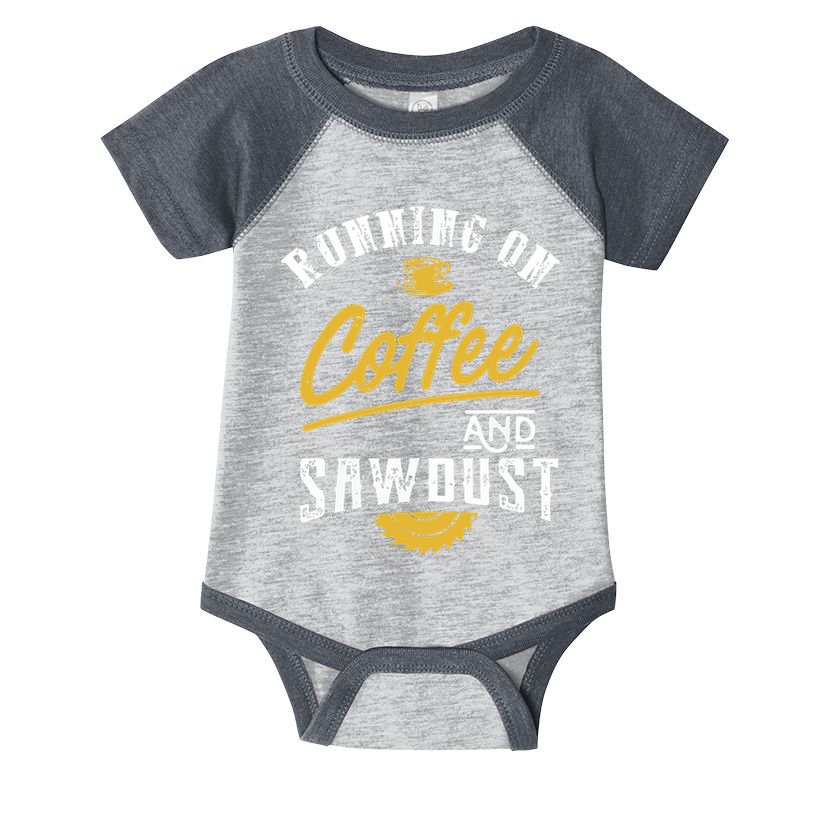 Running On Coffee And Sawdust Woodworking Infant Baby Jersey Bodysuit