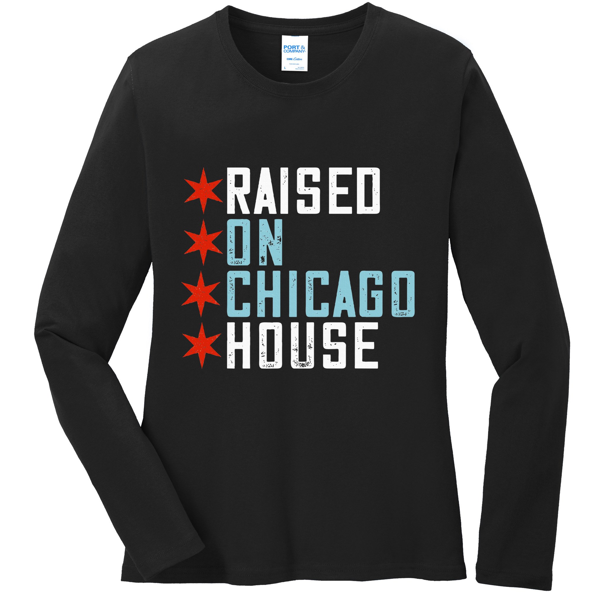 Raised On Chicago House Music Edm Dj Illinois Raver Ladies Long Sleeve Shirt