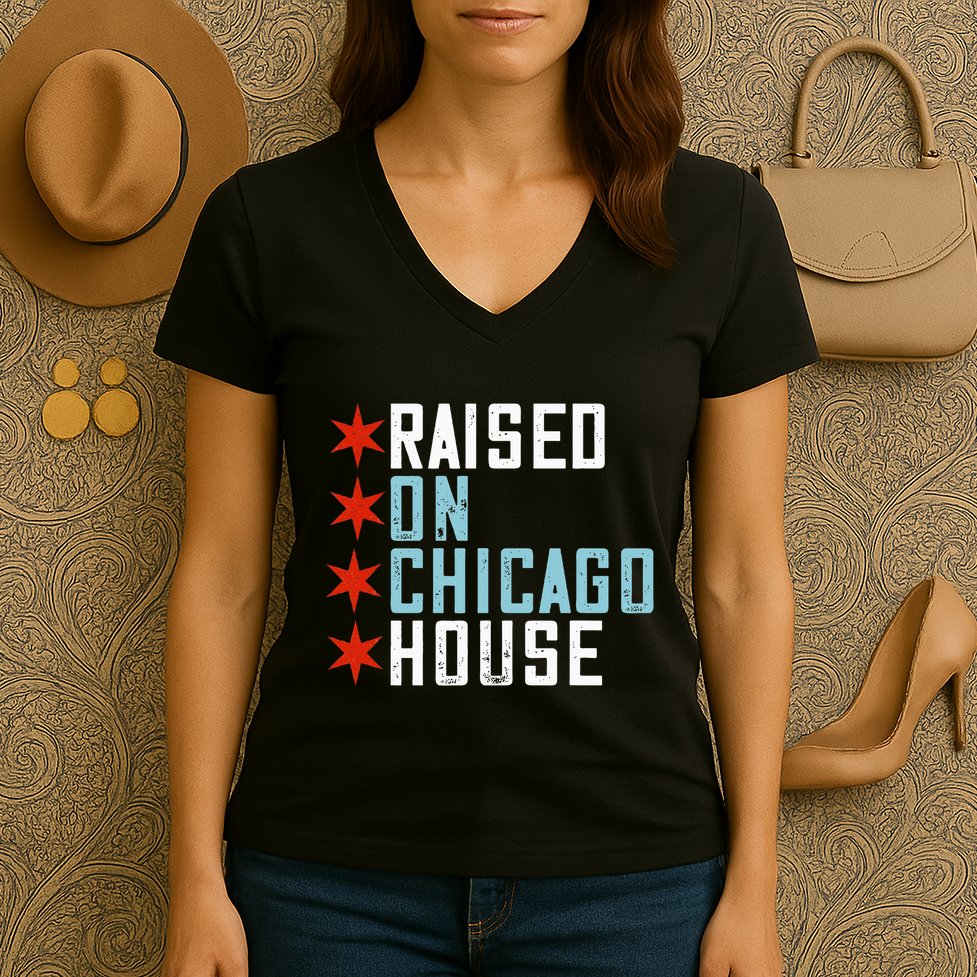 Raised On Chicago House Music Edm Dj Illinois Raver Women's V-Neck T-Shirt