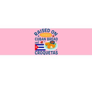 Raised On Cuban Bread And Croquetas Cuba Cuban Bumper Sticker