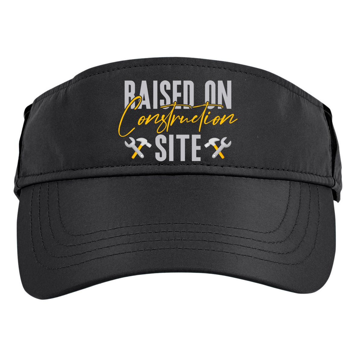 Raised On Construction Site Construction Worker Gift Adult Drive Performance Visor