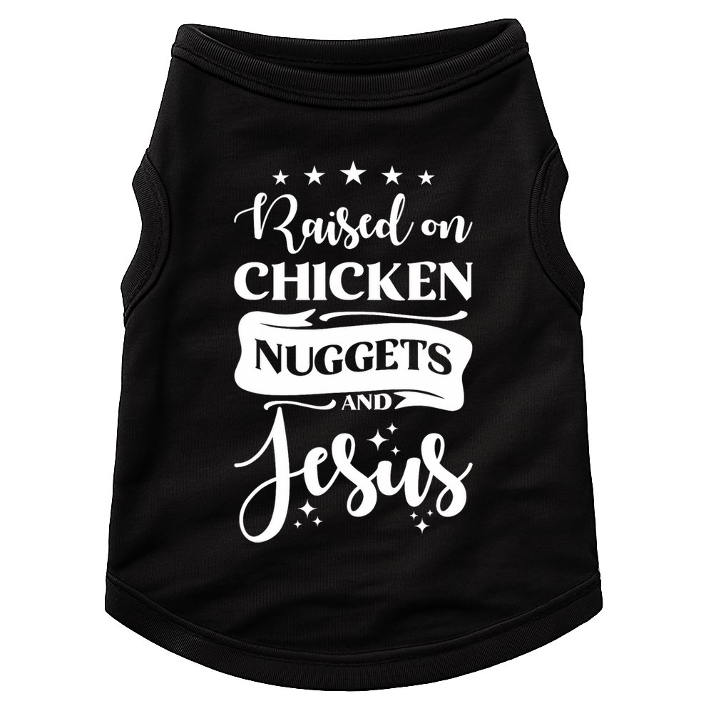Raised On Chicken Nuggets And Jesus Doggie Tank