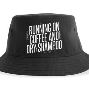 Running On Coffee And Dry Shampoo Sustainable Bucket Hat