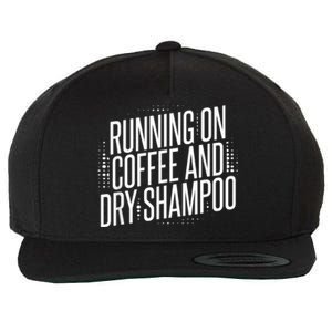 Running On Coffee And Dry Shampoo Wool Snapback Cap