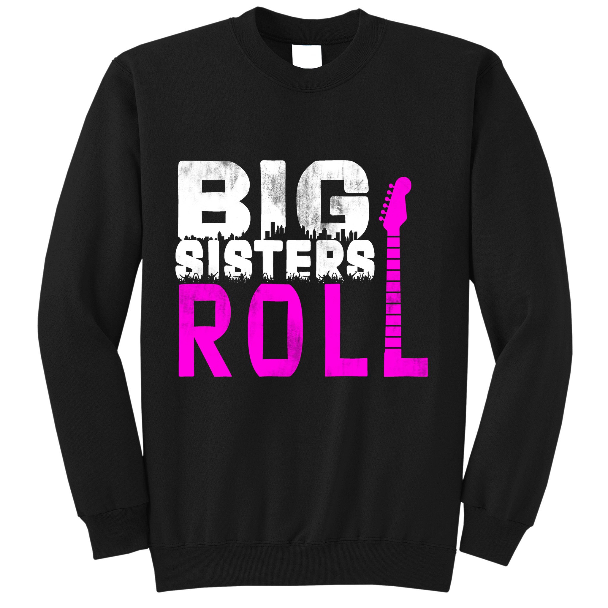 Rock And Roll Big Sisters Sweatshirt