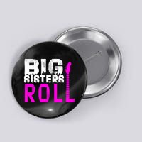 Rock And Roll Big Sisters Button