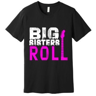 Rock And Roll Big Sisters Premium T-Shirt