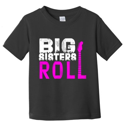 Rock And Roll Big Sisters Toddler T-Shirt