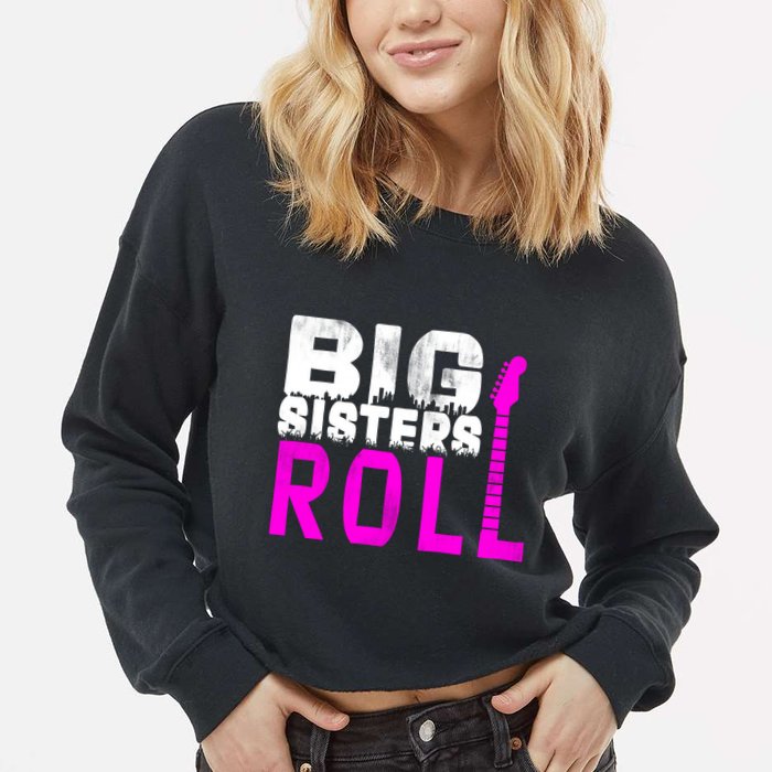 Rock And Roll Big Sisters Cropped Pullover Crew