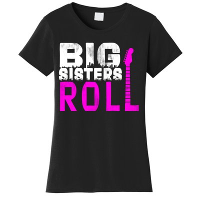 Rock And Roll Big Sisters Women's T-Shirt