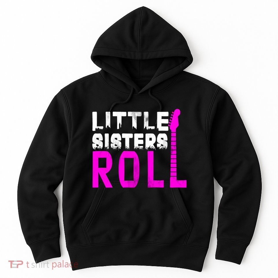Rock And Roll Little Sisters Hoodie