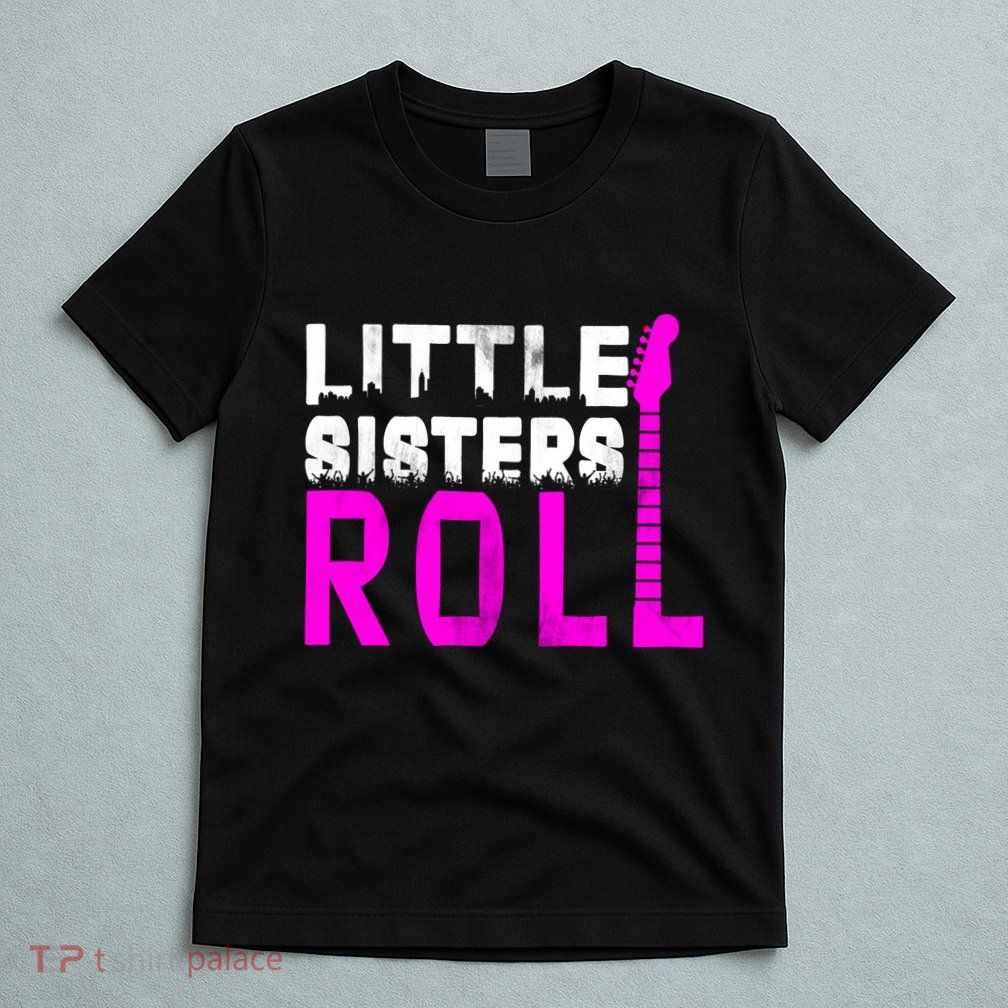 Rock And Roll Little Sisters T-Shirt