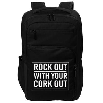 Rock Out With Your Cork Out Impact Tech Backpack