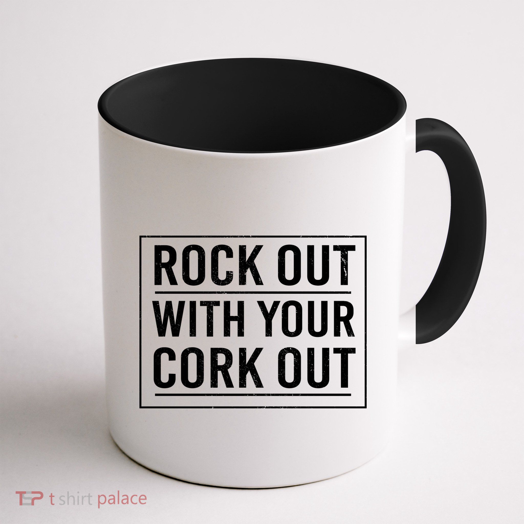 Rock Out With Your Cork Out Mug