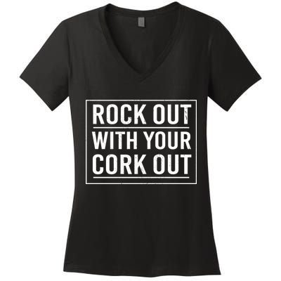 Rock Out With Your Cork Out Women's V-Neck T-Shirt