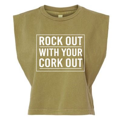 Rock Out With Your Cork Out Garment-Dyed Women's Muscle Tee