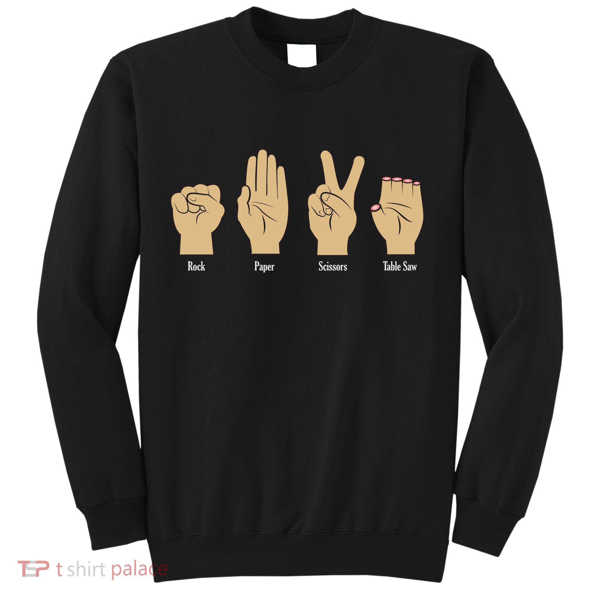 Rock Paper Scissors Table Saw Sweatshirt