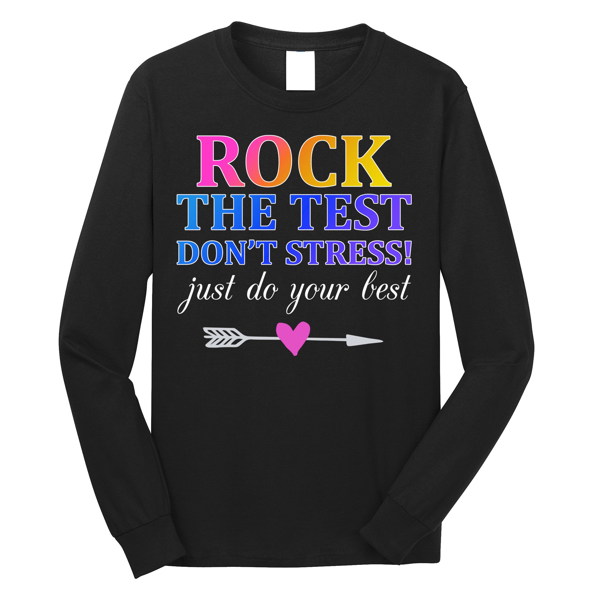 Rock The Test Long Sleeve Shirt