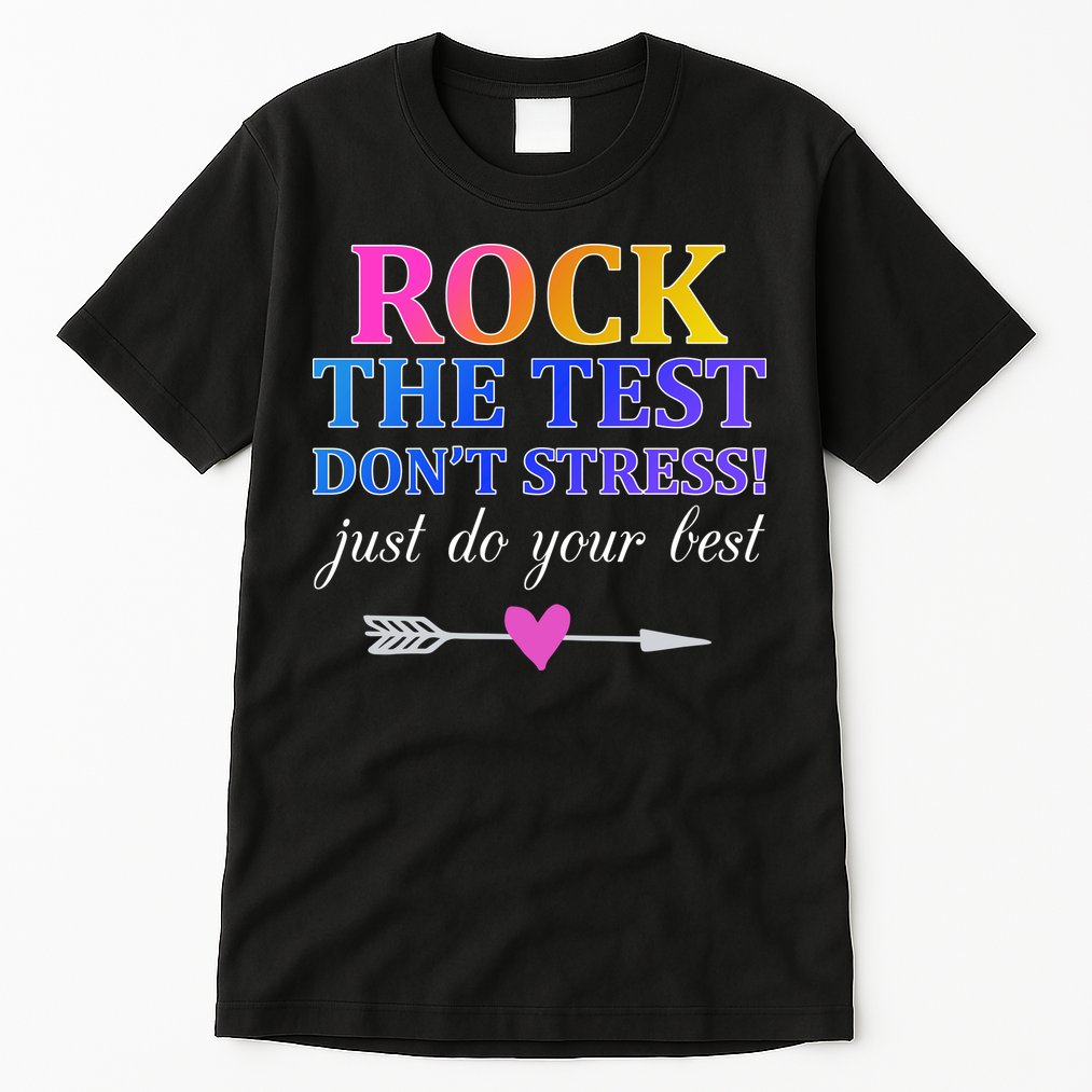 Rock The Test Tall T-Shirt