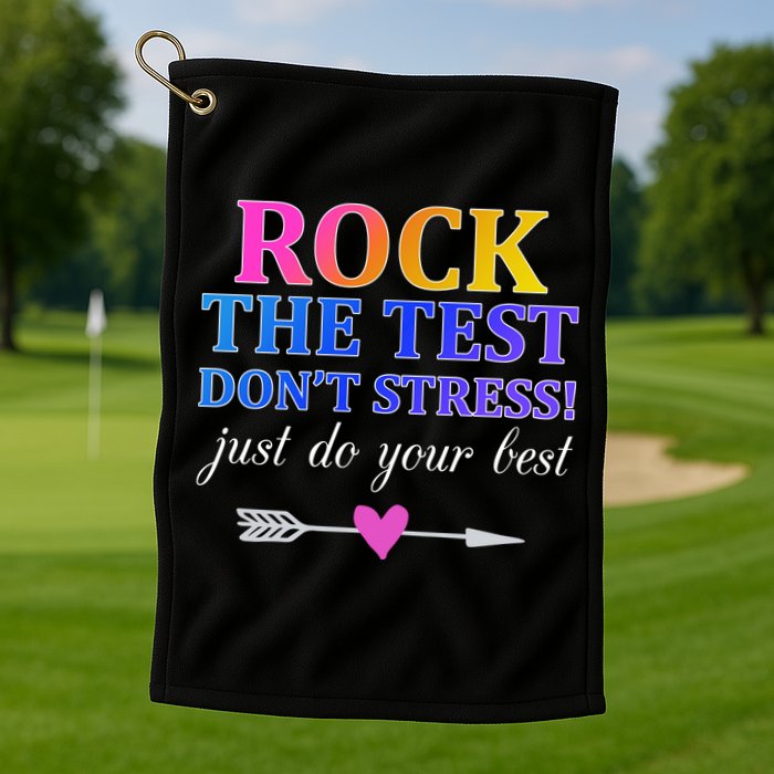 Rock The Test Golf Towel