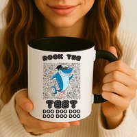 Rock The Test Doo Doo Doo Mug