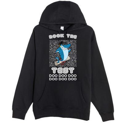Rock The Test Doo Doo Doo Premium Pullover Hoodie