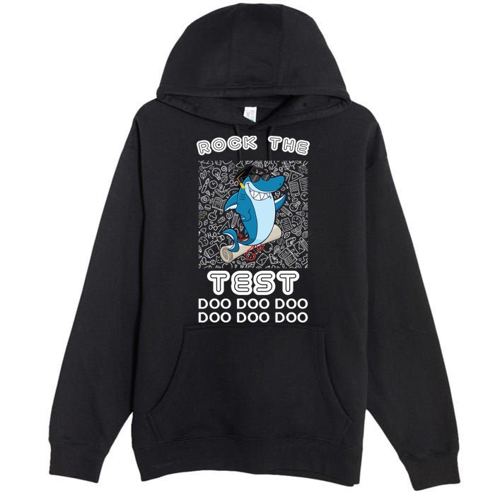 Rock The Test Doo Doo Doo Premium Pullover Hoodie